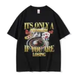 Winners Never Quit Funny Gambling Meme T Shirt Men's Vintage High Quality Fashion Women T-shirts Casual Cotton Oversized T-shirt